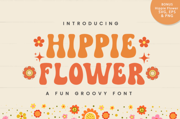 Hippie Flower: The Groovy Display Font Your Small Business Needs